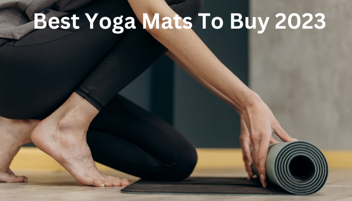 Best Yoga Mats To Buy 2023